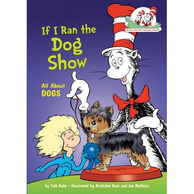 If I Ran the Dog Show: All About Dogs