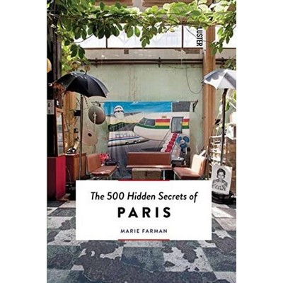 The 500 Hidden Secrets of Paris - Updated and Revised - 9789460583063