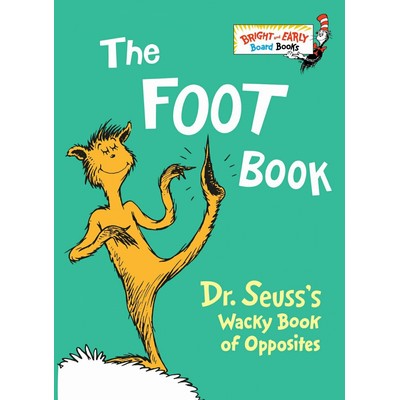 The Foot Book (Dr. Seuss's Wacky Book of Opposites)