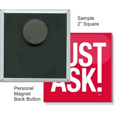 Custom Buttons - 2X2 Inch Square, Personal Magnet