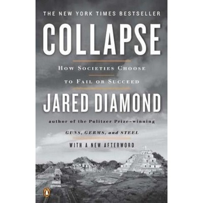 Collapse (How Societies Choose to Fail or Succeed: Revised Edition)