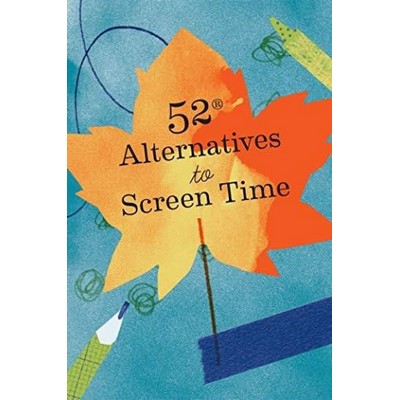 52 Alternatives to Screen Time