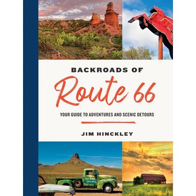 The Backroads of Route 66 (Your Guide to Adventures and Scenic Detours)