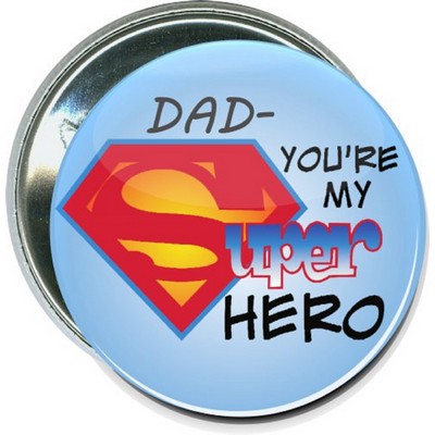 Fathers Day - Dad, You're My Super Hero - 2 1/4 Inch Round Button