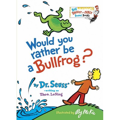 Would You Rather Be a Bullfrog?