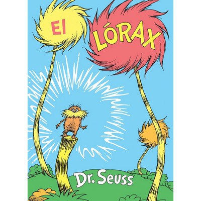 El Lórax (The Lorax Spanish Edition)