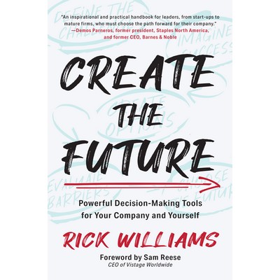 Create the Future by Rick Williams