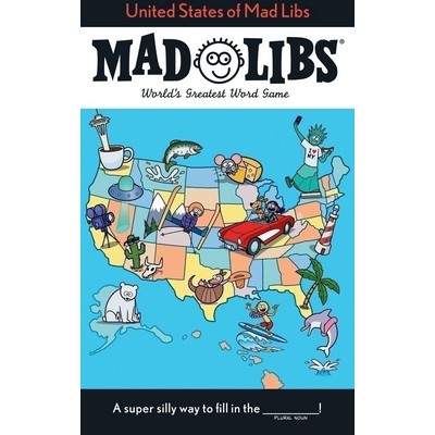 United States of Mad Libs (World's Greatest Word Game)