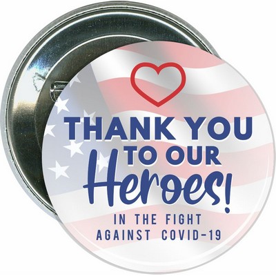 Thank you to our Heroes, Coronavirus, COVID-19 - 2 1/4 Inch Round Button