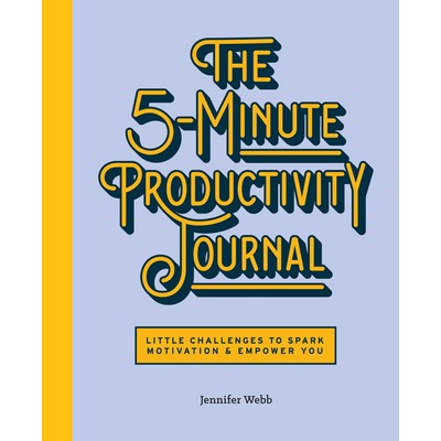 The 5-Minute Productivity Journal (Little Challenges to Spark Motivation an