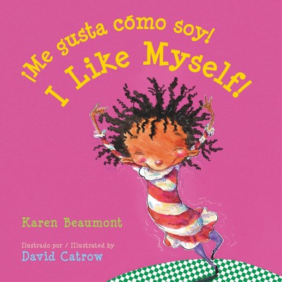 I Like Myself!/¡Me gusta cómo soy! Board Book (Bilingual English-Spanish)