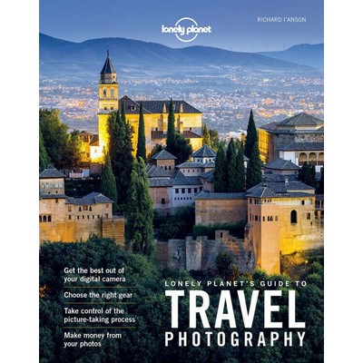 Lonely Planet's Guide to Travel Photography