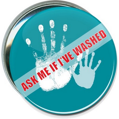 Business - Ask Me if I've Washed - 3 Inch Round Button