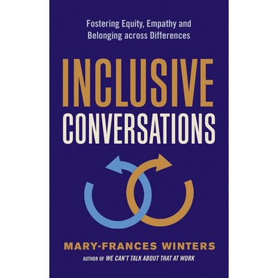 Inclusive Conversations (Fostering Equity, Empathy, and Belonging across Di