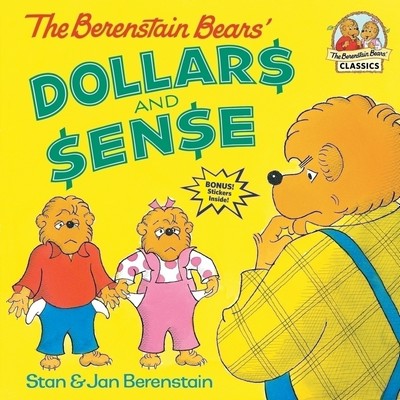 The Berenstain Bears' Dollars and Sense