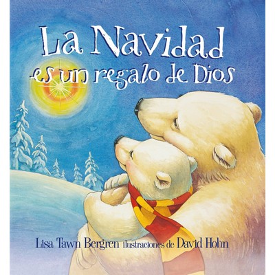 La Navidad es un regalo de Dios / God Gave Us Christmas (Libros para niños