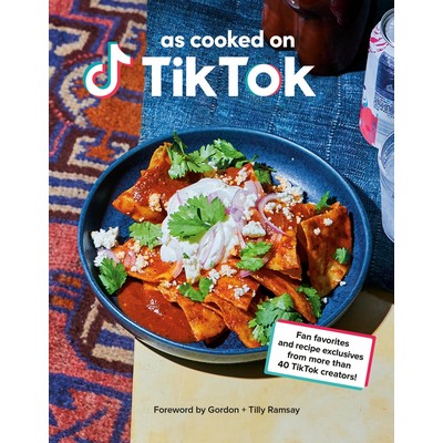 As Cooked on TikTok (Fan favorites and recipe exclusives from more than 40