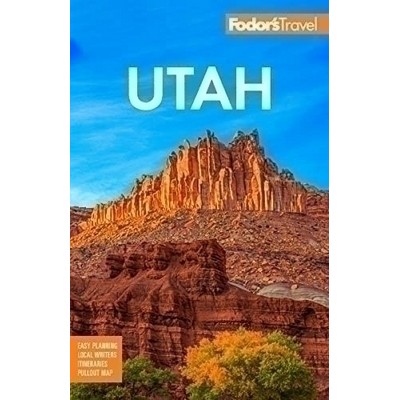 Fodor's Utah (with Zion, Bryce Canyon, Arches, Capitol Reef, and Canyonland