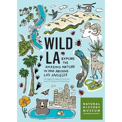 Wild LA (Explore the Amazing Nature in and Around Los Angeles)