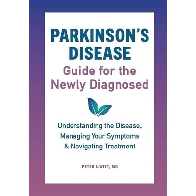 Parkinson's Disease Guide for the Newly Diagnosed (Understanding the Diseas