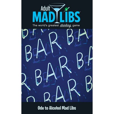 Ode to Alcohol Mad Libs (World's Greatest Party Game)