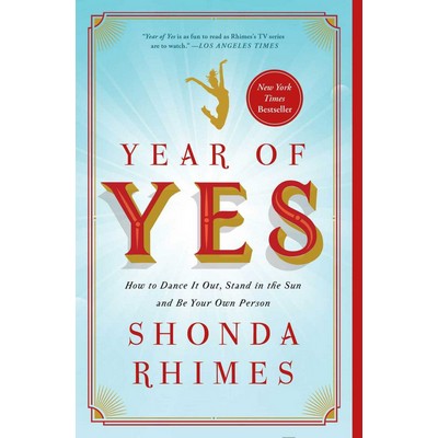 Year of Yes (How to Dance It Out, Stand In the Sun and Be Your Own Person)