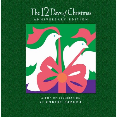 The 12 Days of Christmas Anniversary Edition (A Pop-up Celebration)