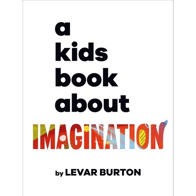 A Kids Book About Imagination