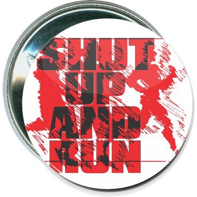 Cross Country - Shut Up and Run - 2 1/4 Inch Round Button