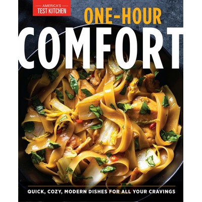 One-Hour Comfort (Quick, Cozy, Modern Dishes for All Your Cravings)