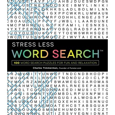 Stress Less Word Search (100 Word Search Puzzles for Fun and Relaxation)