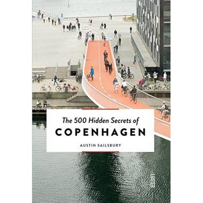 The 500 Hidden Secrets of Copenhagen - Updated and Revised