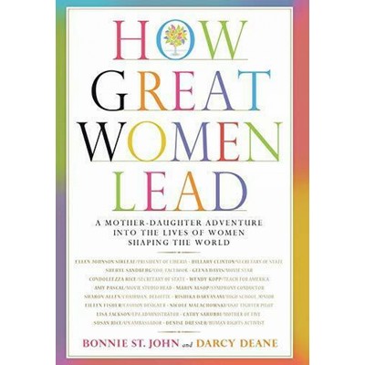 How Great Women Lead (A Mother-Daughter Adventure into the Lives of Women S