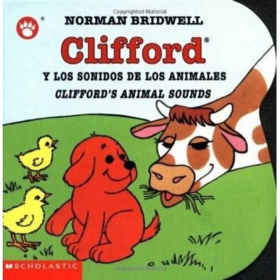 Clifford's Animal Sounds / Clifford y los sonidos de los animales (Scholast