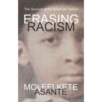 Erasing Racism (The Survival of the American Nation)