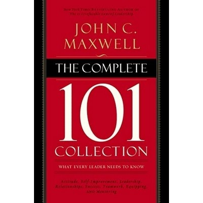 The Complete 101 Collection (What Every Leader Needs to Know)