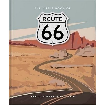 The Little Book of Route 66 (The Ultimate Road Trip)