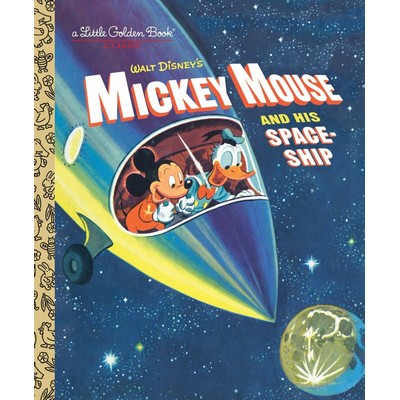 Mickey Mouse and His Spaceship (Disney: Mickey Mouse)