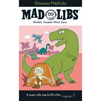 Dinosaur Mad Libs (World's Greatest Word Game)