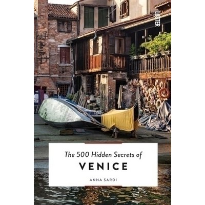 The 500 Hidden Secrets of Venice Revised and Updated - 9789460583209