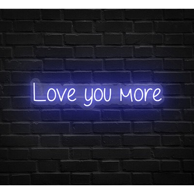 Love You More Neon Sign