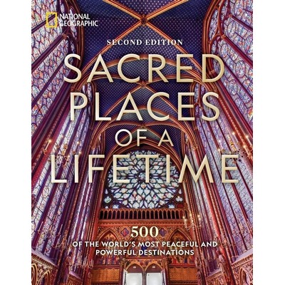 Sacred Places of a Lifetime (500 of the World's Most Peaceful and Powerful