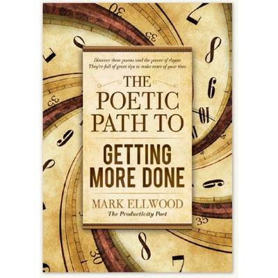 The Poetic Path To Getting More Done