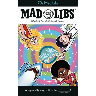 70s Mad Libs (World's Greatest Word Game)