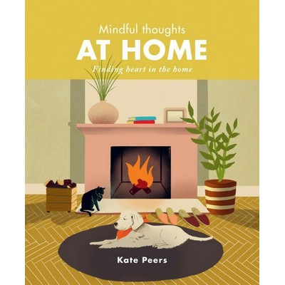 Mindful Thoughts at Home (Finding heart in the home)