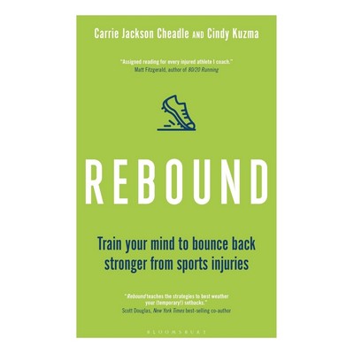 Rebound (Train Your Mind to Bounce Back Stronger from Sports Injuries)