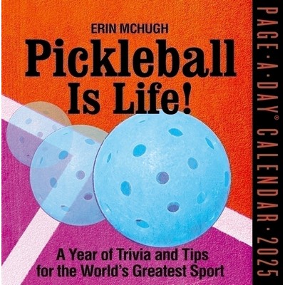 Pickleball Is Life! Page-A-Day® Calendar 2025 (Trivia, Tips, and Wisdom fo