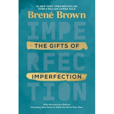 The Gifts of Imperfection: 10th Anniversary Edition (Features a new forewor