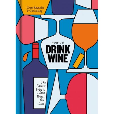 How to Drink Wine (The Easiest Way to Learn What You Like)