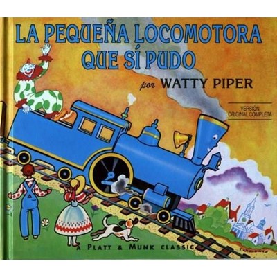 La Pequena Locomotora Que Si Pudo (Spanish Edition)